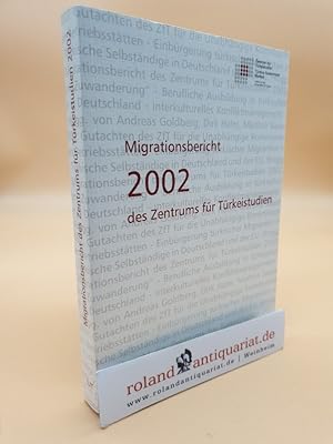 Bild des Verkufers fr Migrationsbericht des Zentrums fr Trkeistudien 2002 zum Verkauf von Roland Antiquariat UG haftungsbeschrnkt