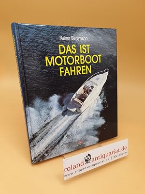 Das ist Motorbootfahren