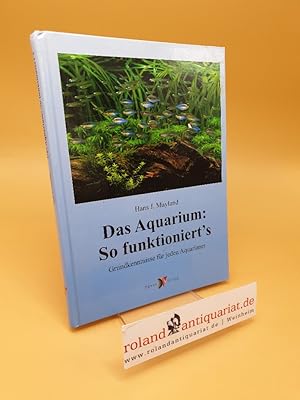 Seller image for Das Aquarium: so funktioniert's ; Grundkenntnisse fr jeden Aquarianer for sale by Roland Antiquariat UG haftungsbeschrnkt