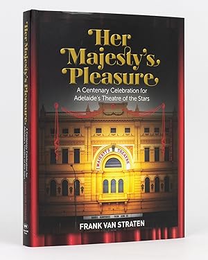 Seller image for Her Majesty's Pleasure. A Centenary Celebration for Adelaide's Theatre of the Stars for sale by Michael Treloar Booksellers ANZAAB/ILAB