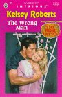 Bild des Verkufers fr The Wrong Man (Harlequin Intrigue) zum Verkauf von WeBuyBooks