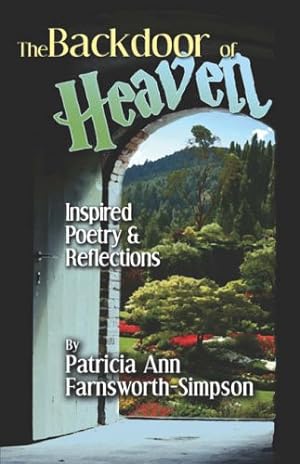 Bild des Verkufers fr The Backdoor of Heaven: Inspired Poetry & Reflections zum Verkauf von WeBuyBooks