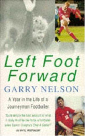 Seller image for Left Foot Forward: A Year in the Life of a Journeyman Footballer for sale by WeBuyBooks