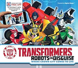 Bild des Verkufers fr Transformers Robots in Disguise: Where Crown City Comes to Life (Digital Magic) zum Verkauf von WeBuyBooks