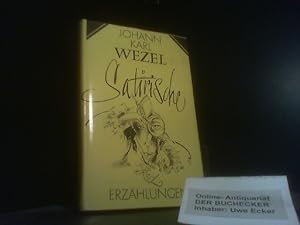 Bild des Verkufers fr Satirische Erzhlungen. Johann Karl Wezel. [Hrsg. von Anneliese Klingenberg] zum Verkauf von Der Buchecker