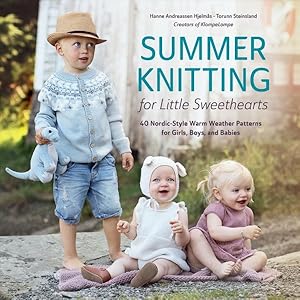 Bild des Verkufers fr Summer Knitting for Little Sweethearts : 40 Nordic-style Warm Weather Patterns for Girls, Boys, and Babies zum Verkauf von GreatBookPrices