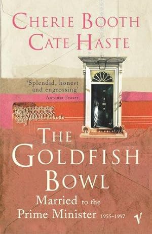 Immagine del venditore per The Goldfish Bowl: Married to the Prime Minister venduto da WeBuyBooks