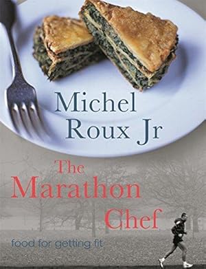 Imagen del vendedor de The Marathon Chef: Food For Getting Fit a la venta por WeBuyBooks