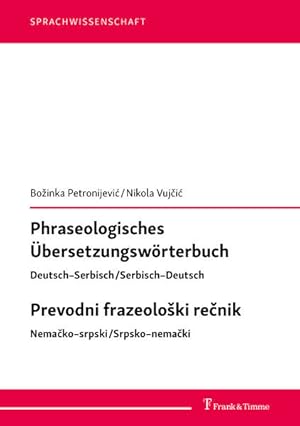 Phraseologisches Übersetzungswörterbuch Deutsch - Serbisch / Serbisch - Deutsch = Prevodni frazeo...