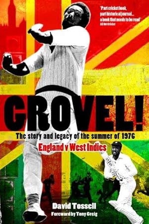 Imagen del vendedor de Grovel!: The Story and Legacy of the Summer of 1976 a la venta por WeBuyBooks