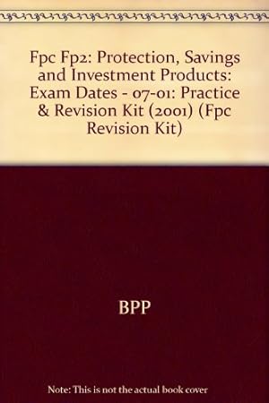 Bild des Verkufers fr Practice & Revision Kit (2001) (Fpc Fp2: Protection, Savings and Investment Products: Exam Dates - 07-01) zum Verkauf von WeBuyBooks