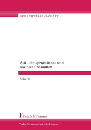 Immagine del venditore per Stil - ein sprachliches und soziales Phnomen : Beitrge zur Stilistik. venduto da Antiquariat Thomas Haker GmbH & Co. KG