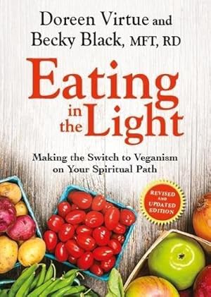 Imagen del vendedor de Eating in the Light: Making the Switch to Veganism on Your Spiritual Path a la venta por WeBuyBooks