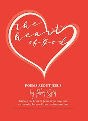 Seller image for The Heart of God: Poems about Jesus for sale by WeBuyBooks