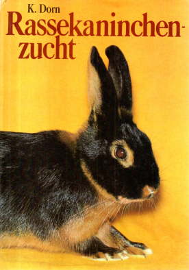 Rassekaninchenzucht. Ein Handbuch für den Kaninchenhalter und -züchter.