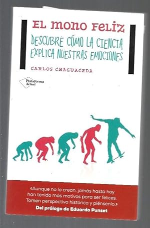 MONO FELIZ - EL. DESCUBRE COMO LA CIENCIA EXPLICA NUESTRAS EMOCIONES