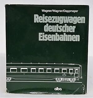 Seller image for Reisezugwagen deutscher Eisenbahnen. for sale by Der Buchfreund