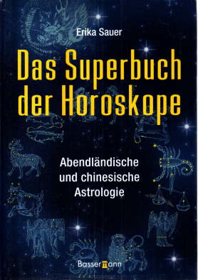Image du vendeur pour Das Superbuch der Horoskope. Abendlndische und chinesische Astrologie. mis en vente par Leonardu