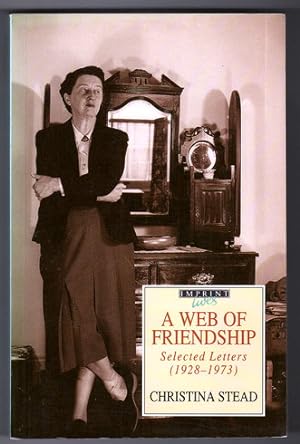 A Web of Friendship: Selected Letters (1928-1973) by Christina Stead