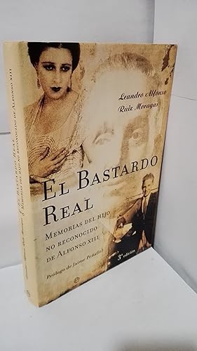 Imagen del vendedor de EL BASTARDO REAL MEMORIAS DEL HIJO NO RECONOCIDO DE ALFONSO XIII a la venta por LIBRERIA  SANZ