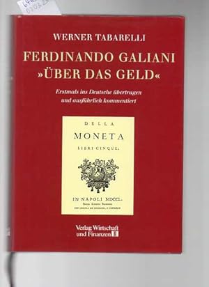 Bild des Verkufers fr Ferdinando Galiani "ber das Geld". Erstmals ins Deutsche bertragen und ausfhrlich kommentiert. zum Verkauf von Antiquariat time