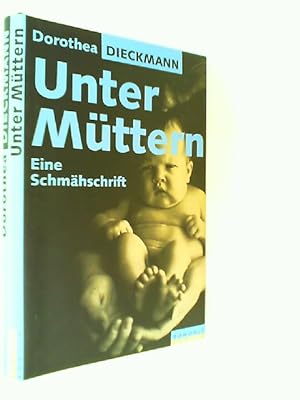 Seller image for Unter Mttern : eine Schmhschrift. for sale by mediafritze