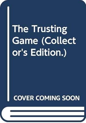 Imagen del vendedor de The Trusting Game (Collector's Edition.) a la venta por WeBuyBooks