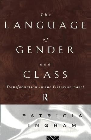 Immagine del venditore per The Language of Gender and Class: Transformation in the Victorian Novel venduto da WeBuyBooks