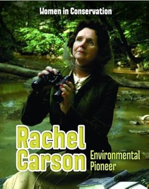 Immagine del venditore per Rachel Carson: Environmental Pioneer (Women in Conservation) venduto da WeBuyBooks