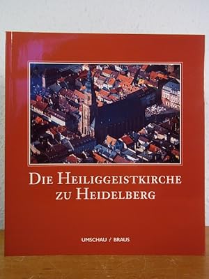 Image du vendeur pour Die Heiliggeistkirche zu Heidelberg 1398 - 1998. Ein Schau- und Lesebuch mis en vente par Antiquariat Weber