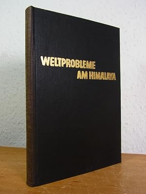 Seller image for Weltprobleme am Himalaya. Eine Entscheidungszone der Gegenwart im Spiel der Menschheitsgeschichte for sale by Antiquariat Weber