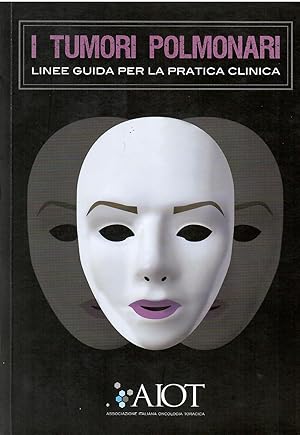 Image du vendeur pour I tumori polmonari. Linee guida per la pratica clinica mis en vente par Libreria sottomarina - Studio Bibliografico