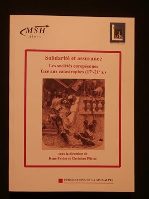 Seller image for Solidarits et assurance, les socits europennes face aux catastrophes (17e-21e sicle) for sale by Tant qu'il y aura des livres