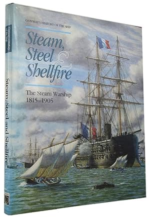 Immagine del venditore per STEAM, STEEL & SHELLFIRE: The Steam Warship 1815-1905 venduto da Kay Craddock - Antiquarian Bookseller