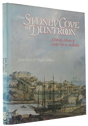 Seller image for FROM SYDNEY COVE TO DUNTROON: A Family Album of Early Life in Australia for sale by Kay Craddock - Antiquarian Bookseller