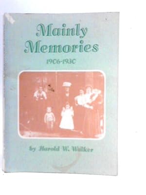 Bild des Verkufers fr Mainly Memories 1906-1930 zum Verkauf von World of Rare Books