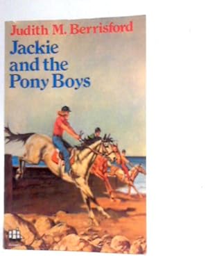 Seller image for Jackie and the Pony Boys for sale by World of Rare Books