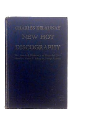 Imagen del vendedor de New Hot Discography: The Standard Directory of Recorded Jazz a la venta por World of Rare Books