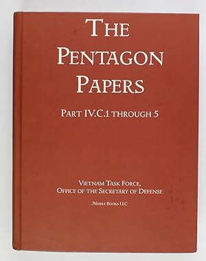 Bild des Verkufers fr The Pentagon Papers. Part IV.C.1 Through 5. United States - Vietnam Relations 1945 - 1967 zum Verkauf von Buchkanzlei