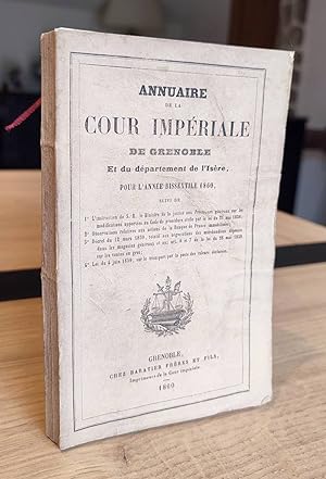 Annuaire statistique de la Cour Impériale de Grenoble et du Département de l'Isère pour l'Année 1...