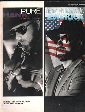 PURE HANK. HAN WILLIAMS JR / HANK WILLIAMS JR. AMERICA (THE WAY I SEE IT) PIANO/VOCAL/CHORDS