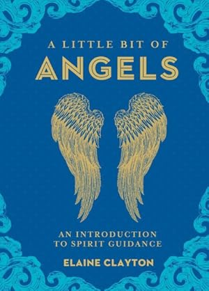 Bild des Verkufers fr Little Bit of Angels : An Introduction to Spirit Guidance zum Verkauf von GreatBookPrices