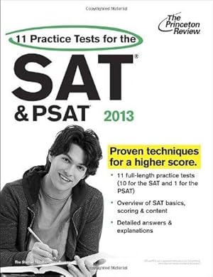 Bild des Verkufers fr 11 Practice Tests for the SAT and PSAT, 2013 Edition (College Test Preparation) zum Verkauf von WeBuyBooks