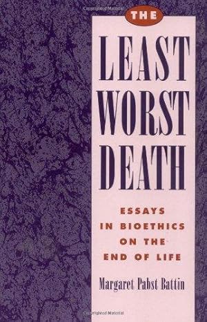 Seller image for The Least Worst Death: Essays in Bioethics on the End of Life (Monographs in Epidemiology and) for sale by WeBuyBooks