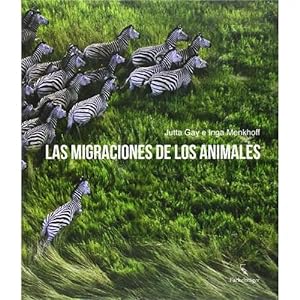 Image du vendeur pour LAS MIGRACIONES DE LOS ANIMALES mis en vente par Urbano Librera Infinita