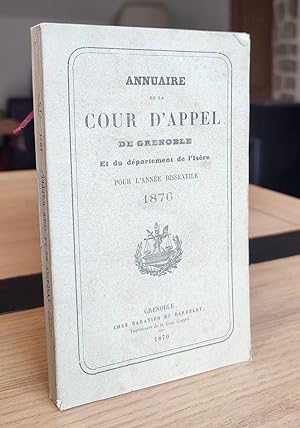 Annuaire statistique de la Cour d'Appel de Grenoble et du Département de l'Isère pour l'Année bis...
