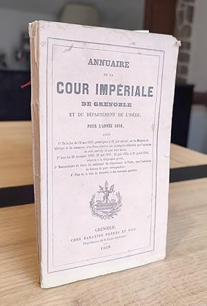 Annuaire statistique de la Cour Impériale de Grenoble et du Département de l'Isère pour l'Année 1...