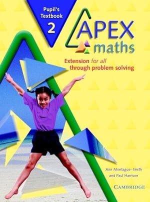 Immagine del venditore per Apex Maths 2 Pupil's Book: Extension for all through Problem Solving venduto da WeBuyBooks