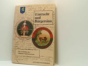 Bild des Verkufers fr Eintracht und Brgersinn - Die Geschichte des Gifhorner Schtzenwesens . zum Verkauf von Book Broker