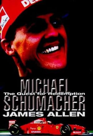 Seller image for Michael Schumacher: The Quest for Redemption for sale by WeBuyBooks